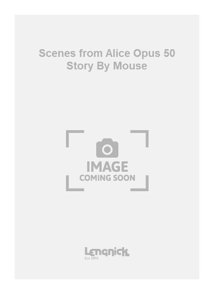 Scenes from Alice Opus 50 Story By Mouse